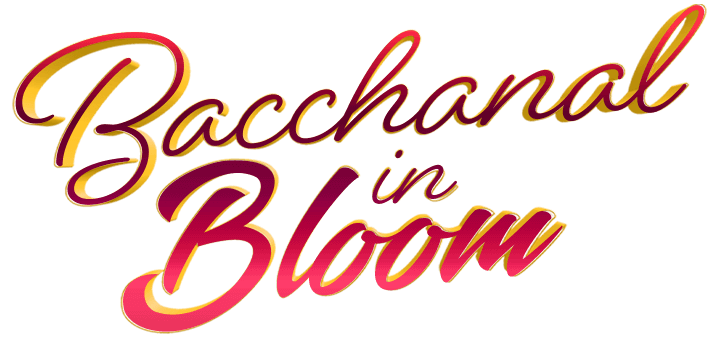 Bacchanal in Bloom
